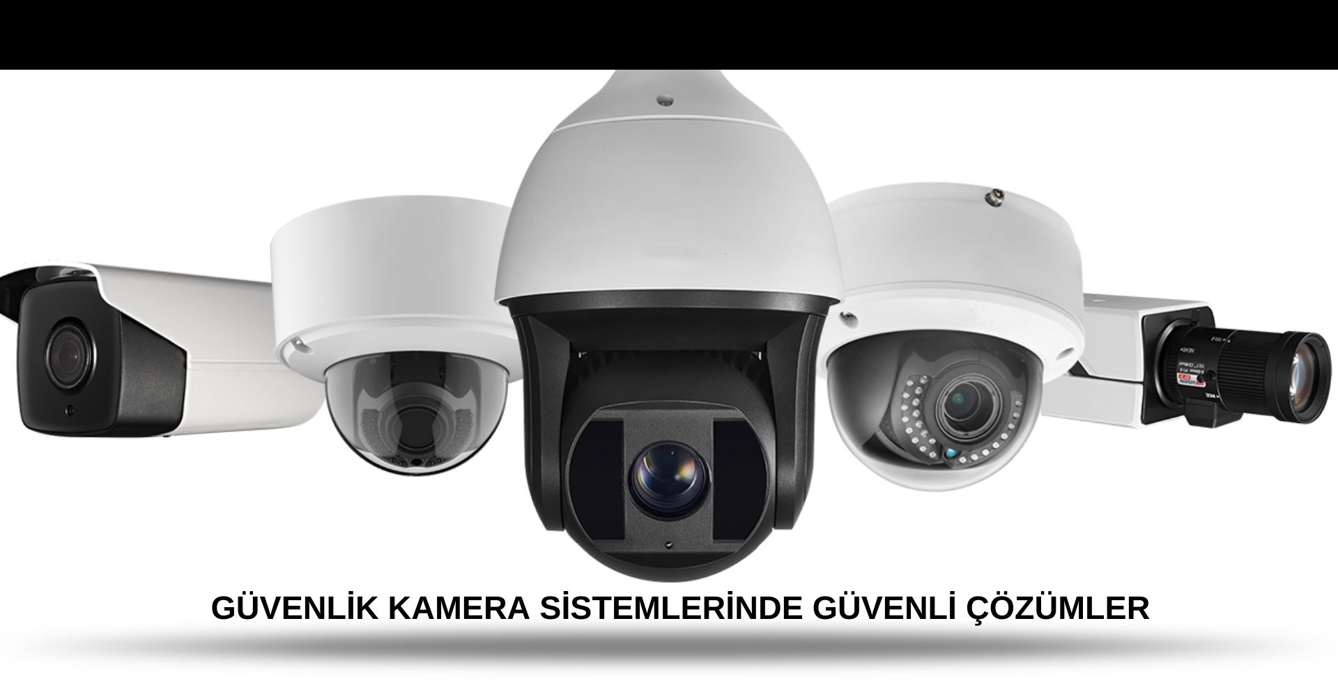 Güvenlik Kamera Sistemleri